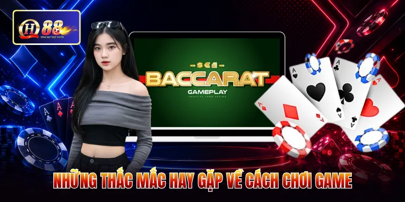 Những thắc mắc hay gặp về cách chơi game