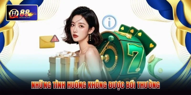 Những tình huống không được bồi thường